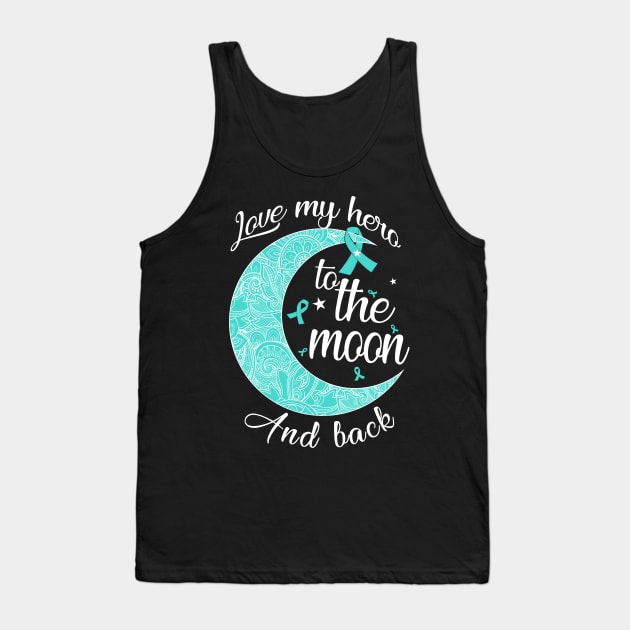 love ovarian cancer hero to me moon Tank Top by TeesCircle